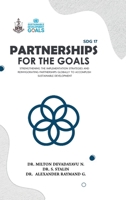 SDG 17 Partnerships for the Goals: Strengthening the Implementation Strategies and Reinvigorating Partnerships globally to accomplish Sustainable Development B0GRG5YM1B Book Cover