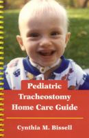 Pediatric Tracheostomy Home Care Guide 0970438508 Book Cover