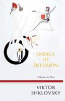 Энергия заблуждения: Книга о сюжете 1564784266 Book Cover