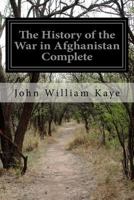 History of the War in Afghanistan 1523767952 Book Cover