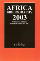 Africa Bibliography 2003: Works on Africa Published During 2003 0748623981 Book Cover