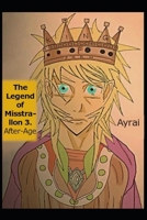 The Legend of Misstrallon 3.: After-Age (Aeons of Light) B0BXNBJK8D Book Cover