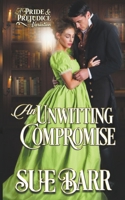 An Unwitting Compromise 1777082595 Book Cover