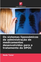 Os sistemas lipossómicos de administração de medicamentos desenvolvidos para o tratamento da DPOC (Portuguese Edition) 6208100402 Book Cover