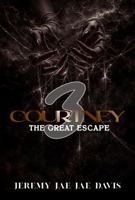 Courtney 3: The Great Escape 1961213575 Book Cover