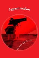 Agguati Mafiosi 1541166035 Book Cover
