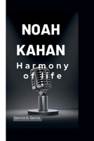 Noah Kahan: Harmony of life (Sonic Journeys) B0CVFRZ9C6 Book Cover