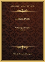 Modern Poets: A Dialogue In Verse 1120007321 Book Cover