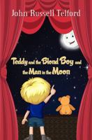 Teddy and the Blond Boy and the Man in the Moon 1786299860 Book Cover