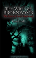 The Witch of Broenwyck: The Curse of Arwyn Blackwood 1034002295 Book Cover