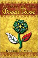 Order of the Green Rose 1424135060 Book Cover
