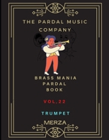 Brass Mania Pardal Book Vol.22 Trumpet: Merza B09GZ98PX4 Book Cover