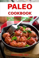 Paleo Cookbook: Easy Paleo Diet Beef Recipes for Busy People on a Budget: Gluten-free Diet Cookbook 1520533063 Book Cover