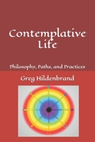 Contemplative Life: Philosophy, Paths, and Practices B0BSSMC5BG Book Cover