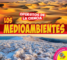 Los medioambientes (Opuestos de la ciencia) 179110147X Book Cover