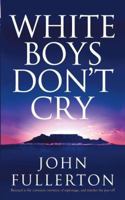 White Boys Don't Cry 0330452703 Book Cover
