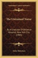 The Untrained Nurse 1016104006 Book Cover