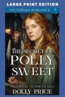 The Secret of Polly Sweet: LARGE PRINT EDITION B0FR9KXGW4 Book Cover