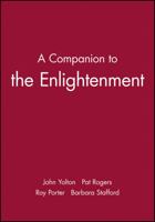 A Companion to the Enlightenment (Blackwell Companions to Literature and Culture) 0631196889 Book Cover