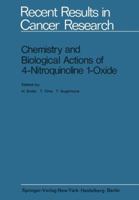 Chemistry and Biological Actions of 4-Nitroquinoline 1-Oxide 3642492835 Book Cover