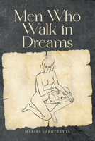 Men Who Walk in Dreams 1771839074 Book Cover