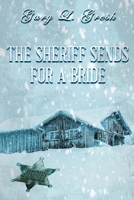 The Sheriff Sends For A Bride: Twin Forks Bride Series #5 1986212564 Book Cover