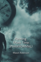 Running From Time (PARANORMAL) B0DPJF497M Book Cover
