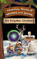 Forgotten Christmas: Adventure Stories of Whiskers and Sparkle 196603413X Book Cover