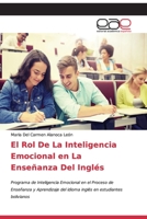 El Rol De La Inteligencia Emocional en La Enseñanza Del Inglés 6200336873 Book Cover
