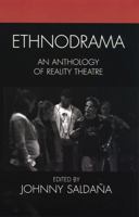 Ethnodrama: An Anthology of Reality Theatre 0759108129 Book Cover