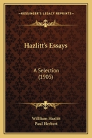 Hazlitt's Essays: A Selection 1164012797 Book Cover