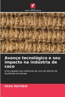 Avanço tecnológico e seu impacto na indústria de coco: Uma espiada nas indústrias de coco do distrito de Kozhikode em Kerala 620591266X Book Cover