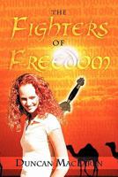 The Fighters of Freedom 1456776320 Book Cover