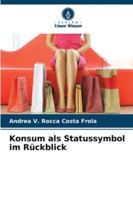 Konsum als Statussymbol im Rückblick (German Edition) 3330760214 Book Cover