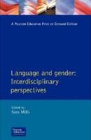 Language and Gender: Interdisciplinary Perspectives 0582226317 Book Cover