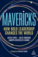 Mavericks: Awakening Positive Change in Business 1398604399 Book Cover