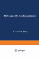 Photoelectric Effects in Semiconductors / Foto�lektricheskie Yavlena V Poluprovodnikakh / Фотоэлектрические явлени 146841559X Book Cover