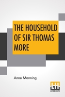 The Household of Sir Thomas More 9353449081 Book Cover