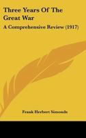 Three Years Of The Great War: A Comprehensive Review 1104415070 Book Cover