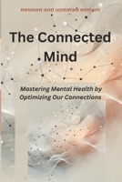 The Connected Mind: A Modern Guide to Mastering Mental Health Through Self and Social Connection B0G7SZKB4S Book Cover