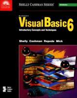 Microsoft Visual Basic 6: Introductory Concepts and Techniques (Shelly Cashman Series) 0789546531 Book Cover
