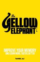 Yellow Elephant: Improve your memory and learn more, faster, better 1742705863 Book Cover
