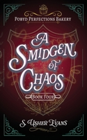 A Smidgen of Chaos 1965767346 Book Cover