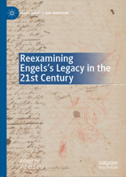 Reexamining Engels’s Legacy in the 21st Century (Marx, Engels, and Marxisms) 3030552101 Book Cover