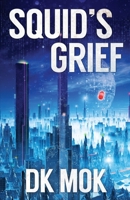 Squid's Grief 0994431503 Book Cover