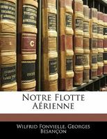 Notre Flotte Aérienne 1141436485 Book Cover