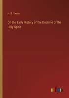 On the Early History of the Doctrine of the Holy Spirit 3368175246 Book Cover