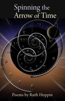 Spinning the Arrow of Time 1935448196 Book Cover