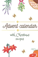 Advent calender with christmas recipes B0CH2BSR6P Book Cover