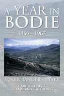 A Year in Bodie: A Park Ranger's Diary 1483641120 Book Cover